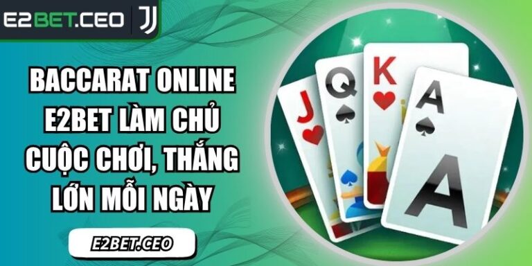 Baccarat online E2BET