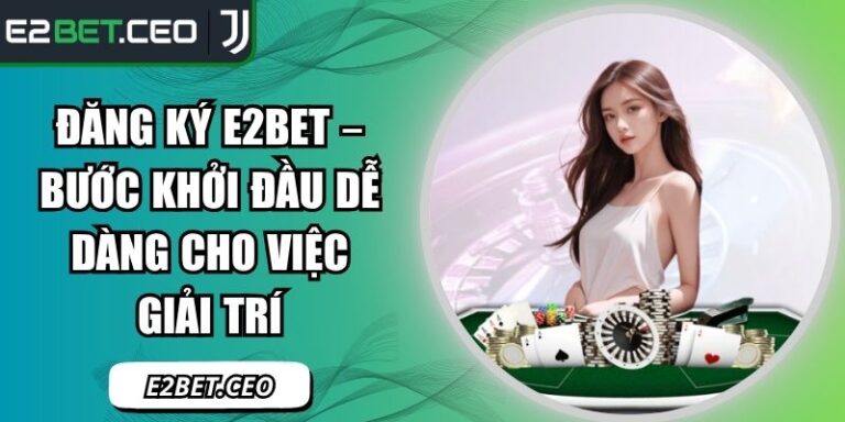 đăng ký E2Bet