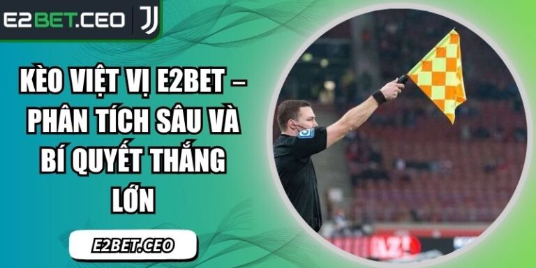 kèo việt vị E2Bet