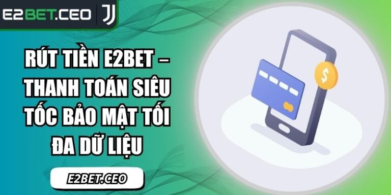 rút tiền E2Bet