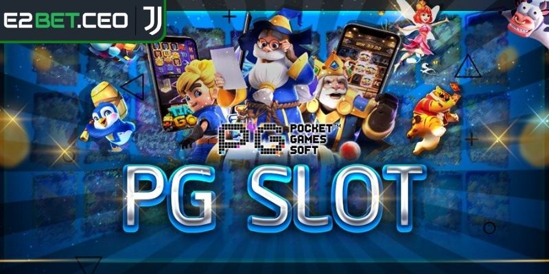 Giới thiệu tổng quan về sảnh nổ hũ PG E2BET
